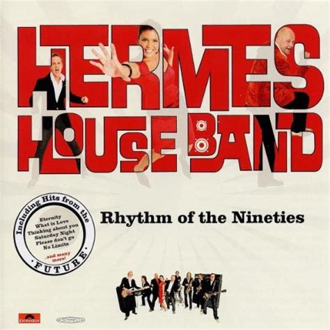 hermes house band rhythm of the nineties|The Rhythm of the Nineties .